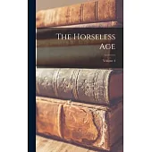 The Horseless Age; Volume 4