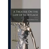 A Treatise On the Law of Mortgage
