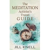 The Meditation Activist’s Travel Guide
