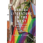 LGBTQ+ Literature in the West: From Ancient Times to the Twenty-First Century
