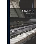 Goyescas: Or the Rival Lovers