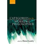Categories for the Working Philosopher