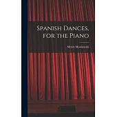 Spanish Dances, for the Piano