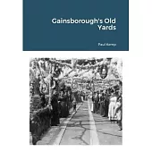 Gainsborough’s Old Yards
