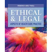Ethical and Legal Aspects of Health Care Practice