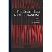 The Chalif Text Book of Dancing; Volume 1