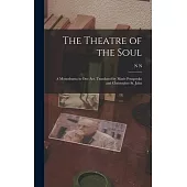 The Theatre of the Soul; a Monodrama in one act. Translated by Marie Potapenko and Christopher St. John