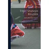 First Spanish Reader: With Grammatical and Conversational Exercises
