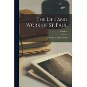 The Life and Work of St. Paul; Volume 1