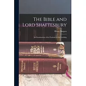 The Bible and Lord Shaftesbury: An Examination of the Positions of His Lordship