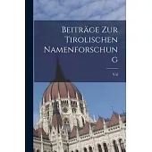 Beiträge zur Tirolischen Namenforschung