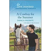 A Cowboy for the Summer: An Uplifting Inspirational Romance