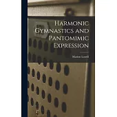 Harmonic Gymnastics and Pantomimic Expression
