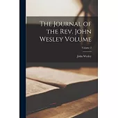 The Journal of the Rev. John Wesley Volume; Volume 2