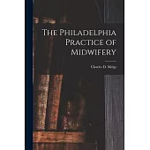 The Philadelphia Practice of Midwifery