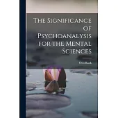 The Significance of Psychoanalysis for the Mental Sciences