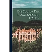 Die Cultur der Renaissance in Italien