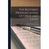 The Restored Pronunciation of Greek and Latin