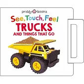 See, Touch, Feel: Trucks and Things That Go: A Noisy Pull-Tab Book