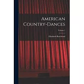 American Country-dances; Volume 1