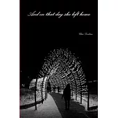 And on that day she left home