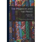 The Pharaoh and the Priest; an Historical Novel of Ancient Egypt