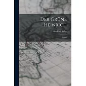 Der Grüne Heinrich: Roman
