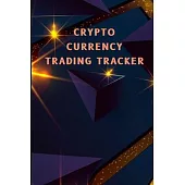 Crypto Currency Trading Tracker: Cryptocurrency Coin Tracker for Your Portofolio Investory Stock Trading Log Book