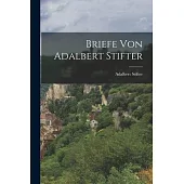 Briefe von Adalbert Stifter