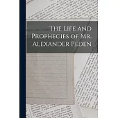 The Life and Prophecies of Mr. Alexander Peden