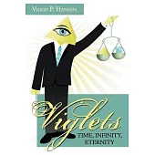 Viglets: Time, Infinity, Eternity