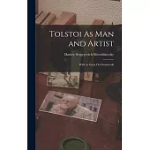 Tolstoi As Man and Artist: With an Essay On Dostoïevski