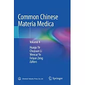 Common Chinese Materia Medica: Volume 4