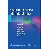 Common Chinese Materia Medica: Volume 7