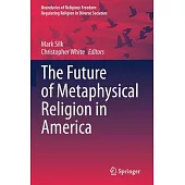 The Future of Metaphysical Religion in America