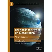 Religion in the Age of Re-Globalization: A Brief Introduction