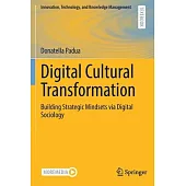 Digital Cultural Transformation: Building Strategic Mindsets Via Digital Sociology