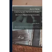 Aus den Erinnerungen Eines Achtundvierzigers: Skizzen aus der Deutsch-amerikanischen Sturm-und Drang