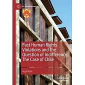 Past Human Rights Violations and the Question of Indifference: The Case of Chile