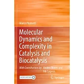 Molecular Dynamics and Complexity in Catalysis and Biocatalysis