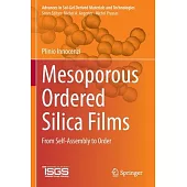 Mesoporous Ordered Silica Films: From Self-Assembly to Order