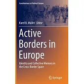 Active Borders in Europe: Identity and Collective Memory in the Cross-Border Space