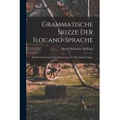 Grammatische Skizze der Ilocano-sprache: Mit Berücksichtigung Ihrer Beziehungen zu den Anderen Sprac
