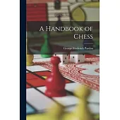 A Handbook of Chess