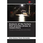 Analysis of the factors that provoke stress in researchers