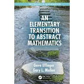 An Elementary Transition to Abstract Mathematics