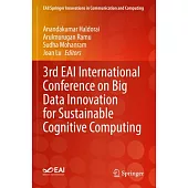 3rd Eai International Conference on Big Data Innovation for Sustainable Cognitive Computing