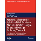 Mechanics of Composite, Hybrid and Multifunctional Materials, Fracture, Fatigue, Failure and Damage Evolution, Volume 3: Proceedings of the 2021 Annua