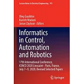 Informatics in Control, Automation and Robotics: 17th International Conference, Icinco 2020 Lieusaint - Paris, France, July 7-9, 2020, Revised Selecte