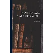 How to Take Care of a Wife ..
